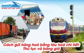 Cách Gửi Hàng Bằng Tàu Hoả Chi Tiết: Thủ Tục và Bảng Giá