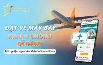 Đặt vé máy bay nhanh chóng – SaoMaiFly giúp bạn bay dễ dàng hơn bao giờ hết!