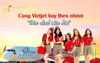 Cùng Vietjet bay theo nhóm - "Săn deal siêu hời"