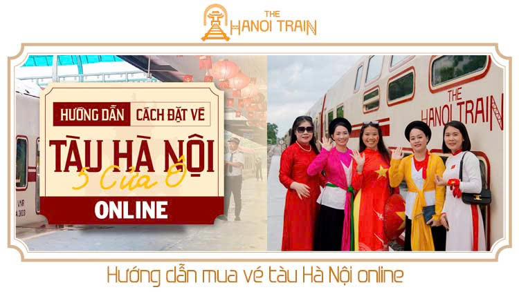 Cách Mua Vé Tàu Hà Nội 5 Cửa Ô Online Chi Tiết Từng Bước