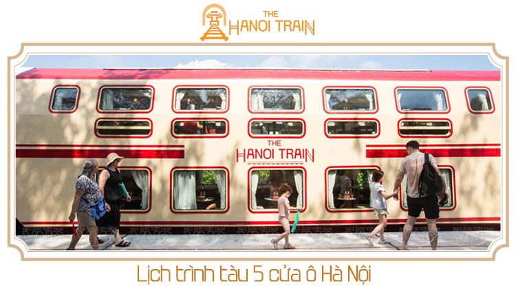 Chi Tiết Lịch Trình Tàu 5 Cửa Ô Hà Nội - The Hanoi Train
