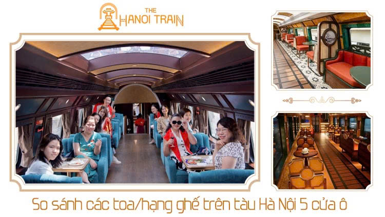 So Sánh Các Toa/Hạng Ghế Trên Tàu Hà Nội 5 Cửa Ô