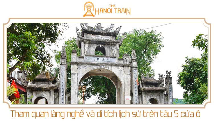 Tham Quan Làng Nghề Và Các Di Tích Khi Đi Tàu 5 Cửa Ô Hà Nội